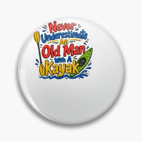 Item preview, Never Underestimate An Old Man With A Kayak Funny Kayaker designed and sold by BinAlgoPix.