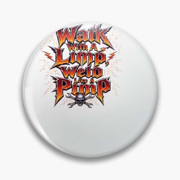 Item preview, Walk With A Limp Weld Like A Pimp Funny Welding designed and sold by BinAlgoPix.
