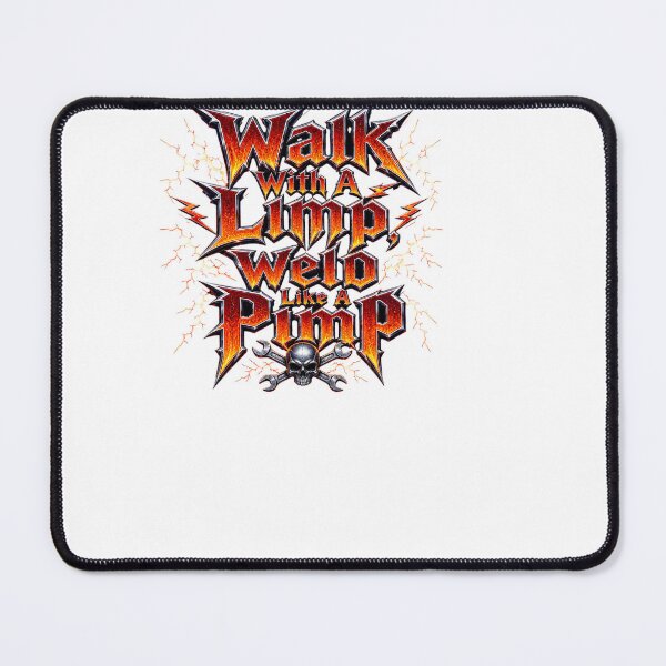Item preview, Walk With A Limp Weld Like A Pimp Funny Welding designed and sold by BinAlgoPix.