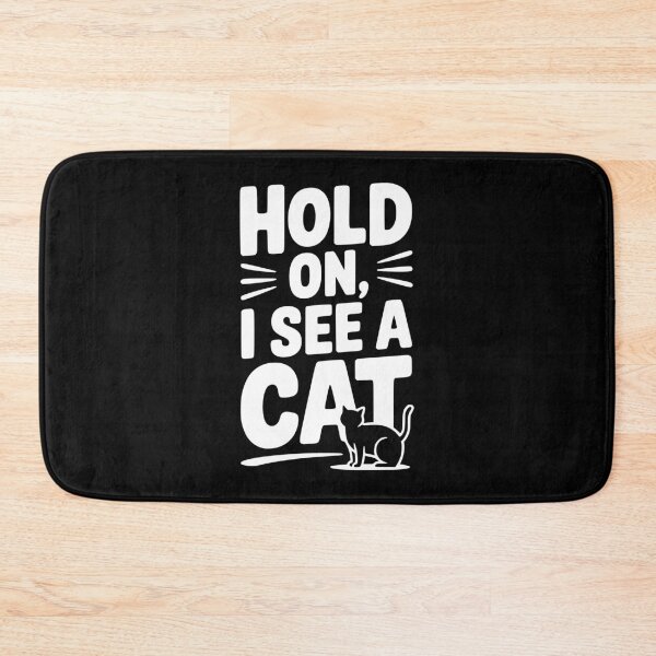 Item preview, Hold On I See a Cat designed and sold by Frank Ring.