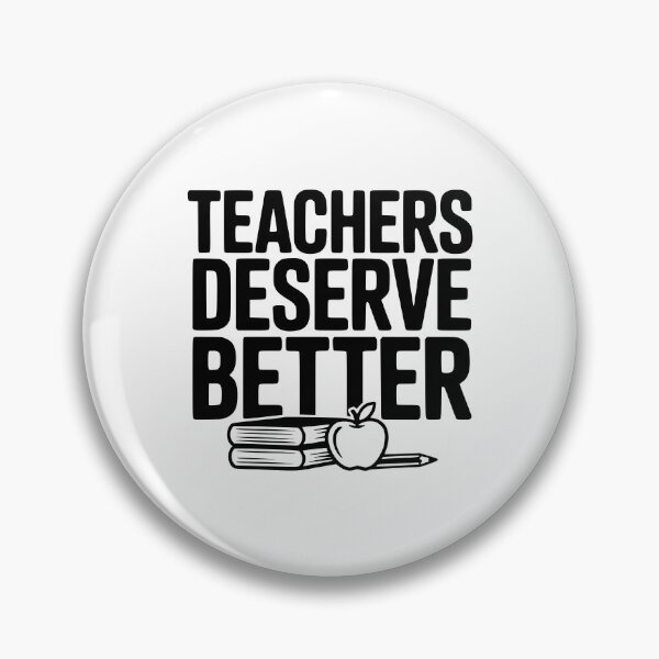 Item preview, Teachers Deserve Better designed and sold by Frank Ring.