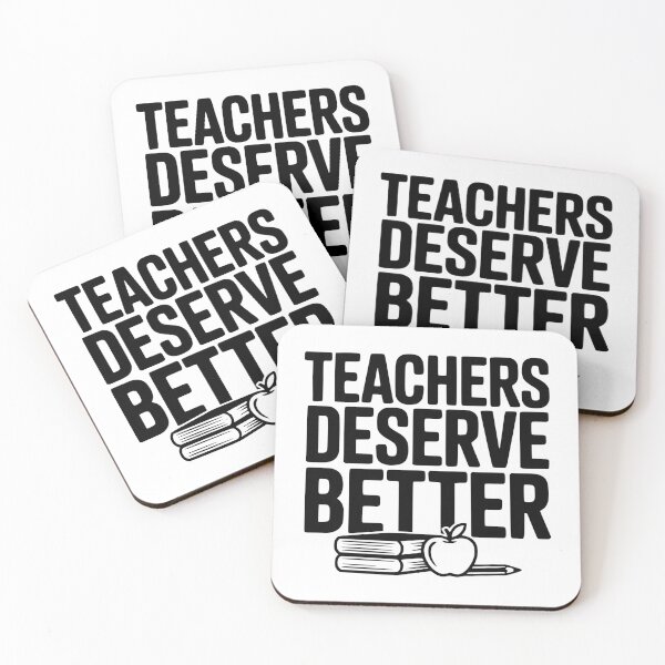 Item preview, Teachers Deserve Better designed and sold by Frank Ring.