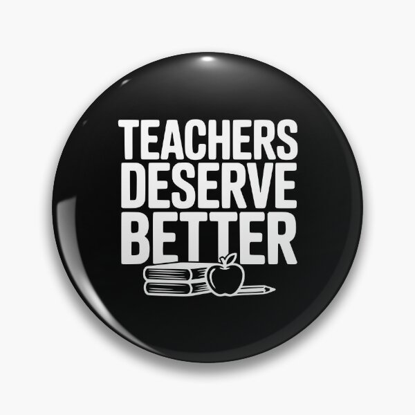 Item preview, Teachers Deserve Better designed and sold by Frank Ring.