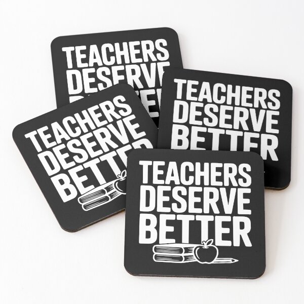 Item preview, Teachers Deserve Better designed and sold by Frank Ring.