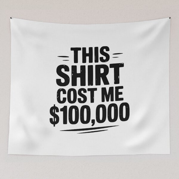 Item preview, This Shirt Cost Me $100,000 designed and sold by Frank Ring.