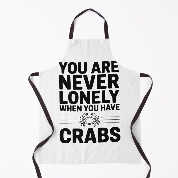 Item preview, You Are Never Lonely When You Have Crabs designed and sold by Frank Ring.