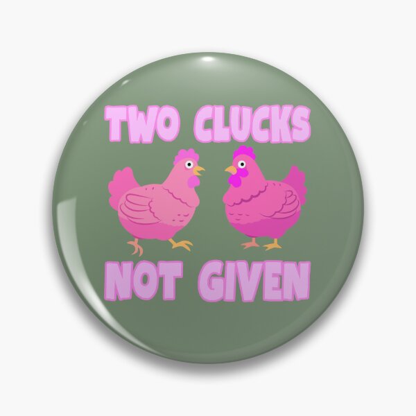 Item preview, Two clucks not given designed and sold by BritishDelights.