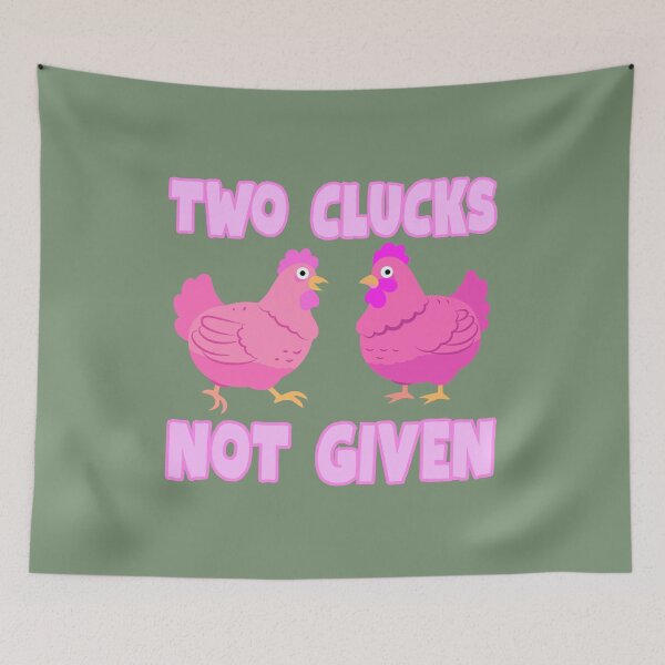 Item preview, Two clucks not given designed and sold by BritishDelights.