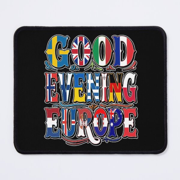 Item preview, Good Evening Europe Eurovision Flag Typography Design designed and sold by THAT'S WHAT TEE SAID.