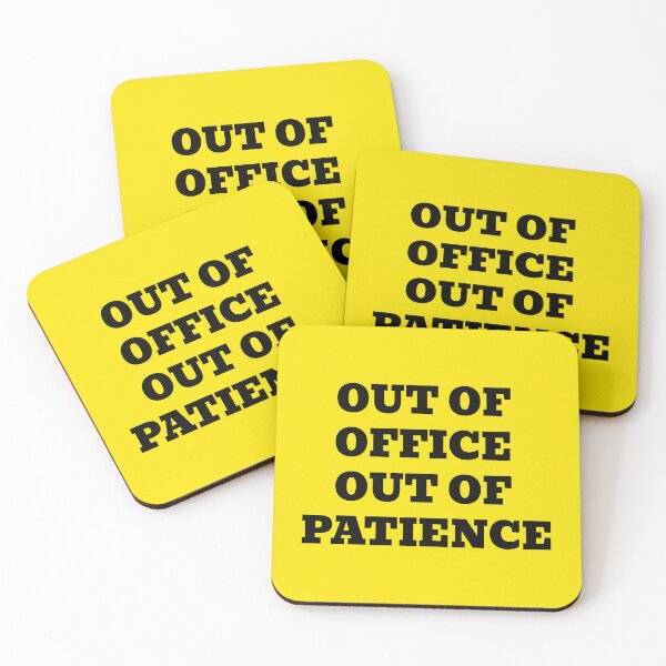 Item preview, OUT OF OFFICE OUT OF PATIENCE designed and sold by WakeNBake-Tees.