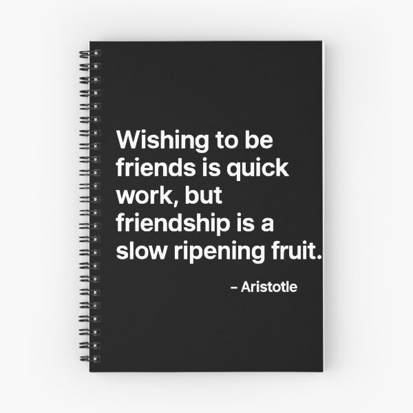 Item preview, Friendship Slow Ripening Fruit Aristotle Quote designed and sold by TshirtsLabs.