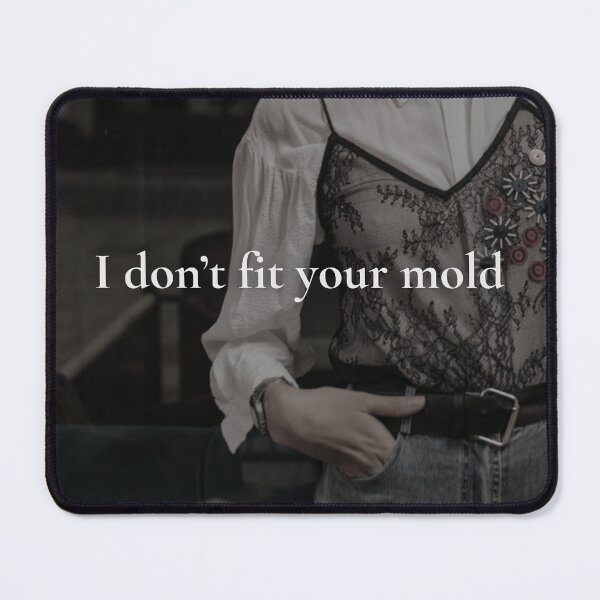 Item preview, I Don’t Fit Your Mold – Aesthetic Feminist Quote Fashion Design designed and sold by Ve & Co.