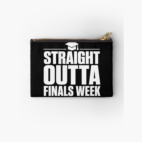 Item preview, Straight Outta Finals Week designed and sold by xmoudx.