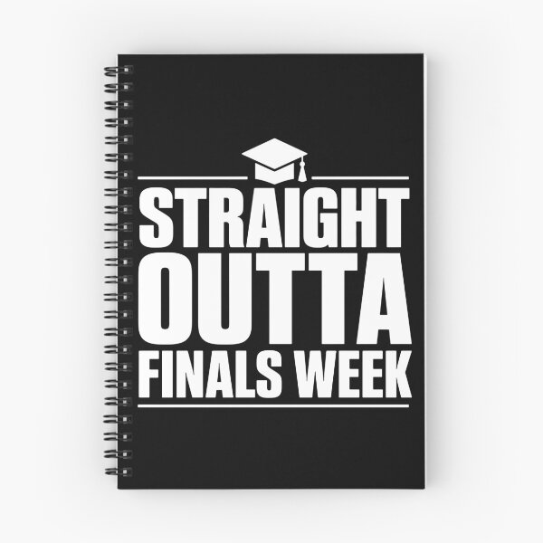 Item preview, Straight Outta Finals Week designed and sold by xmoudx.