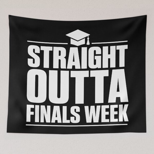 Item preview, Straight Outta Finals Week designed and sold by xmoudx.