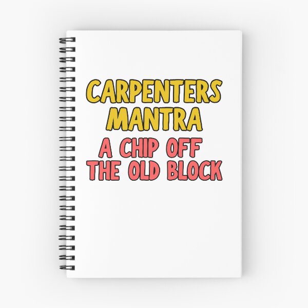 Item preview, Carpenters Mantra, a chip off the old block designed and sold by BritishDelights.