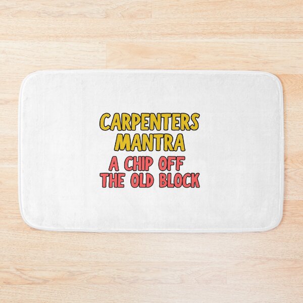 Item preview, Carpenters Mantra, a chip off the old block designed and sold by BritishDelights.