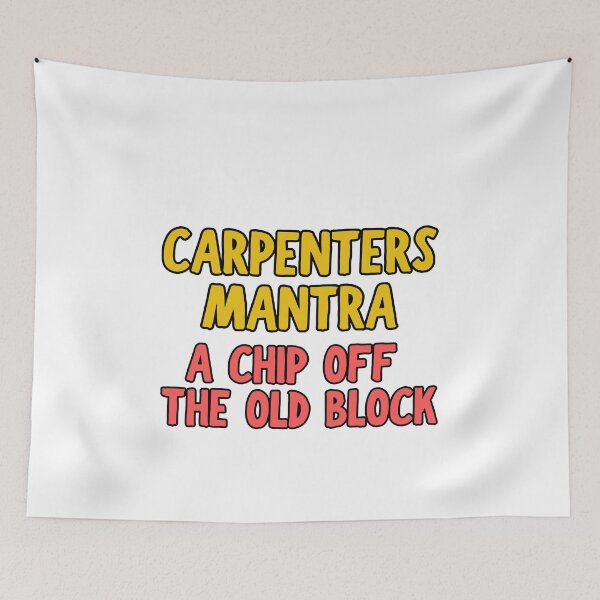 Item preview, Carpenters Mantra, a chip off the old block designed and sold by BritishDelights.