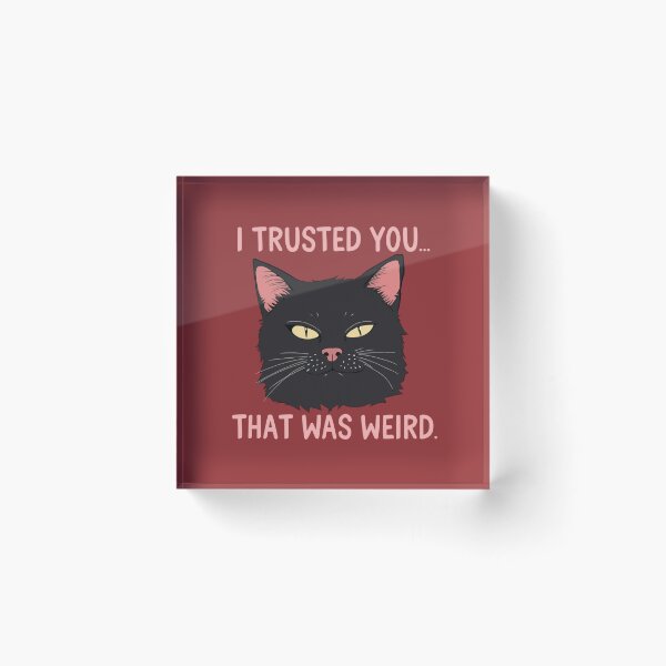 Item preview, i trusted you that was weird designed and sold by meesara.