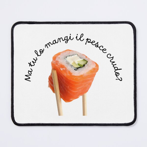 Item preview, Frasi da suocera: Ma tu lo mangi il pesce crudo? designed and sold by shortywhoruns.
