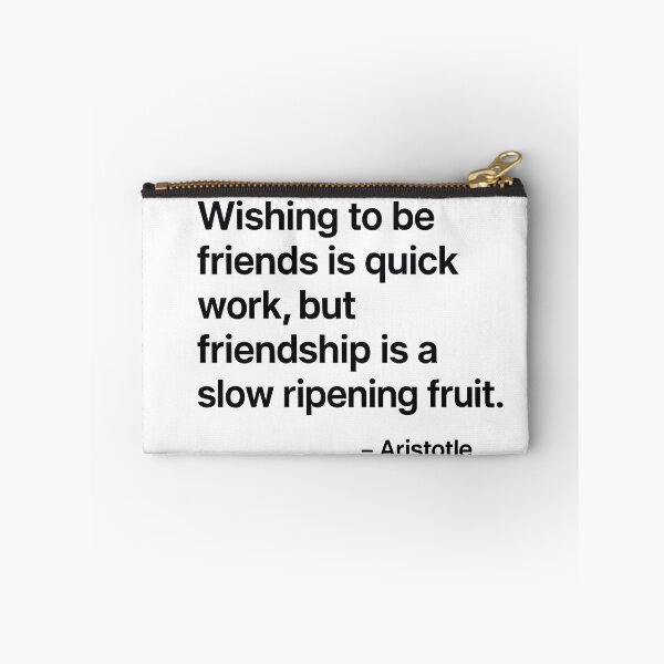 Item preview, Friendship Slow Ripening Fruit Aristotle Quote designed and sold by TshirtsLabs.