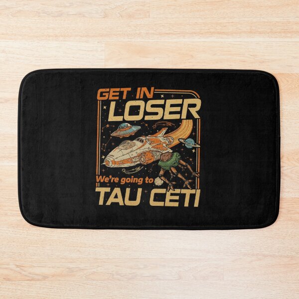 Item preview, Project Hail Mary Get In Loser Tau Ceti Rocky Eridian designed and sold by TGonlinestore.