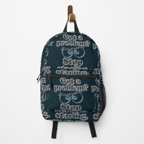 Item preview, Design « Got a problem? Stop staring » designed and sold by Alan-David.