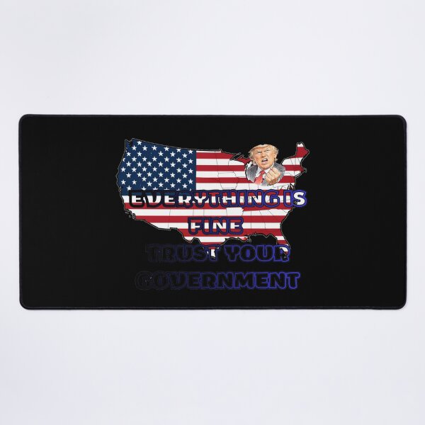 Item preview, Everything is Fine Trust Your Government Political designed and sold by Jusiasw.