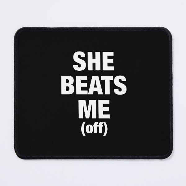 Item preview, She Beats Me Off designed and sold by URGlden.