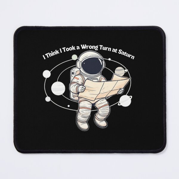 Item preview, Funny Astronaut Wrong Turn at Saturn Lost in Space Design designed and sold by alizye.