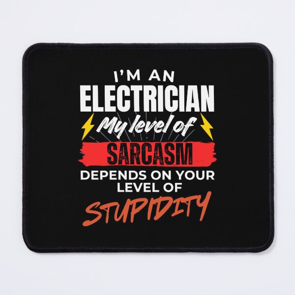 Item preview, Funny Electrician Sarcasm Quote Design designed and sold by happiecatstore.