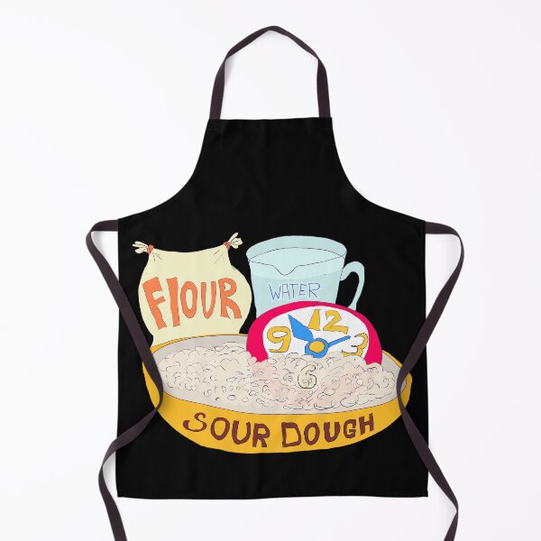 Item preview, Sour dough takes time to achieve perfection designed and sold by LittleGreyMan2026.