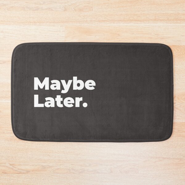 Item preview, Minimalist Relatable Quote “Maybe Later" Aesthetic Typography Design designed and sold by diahsariw.