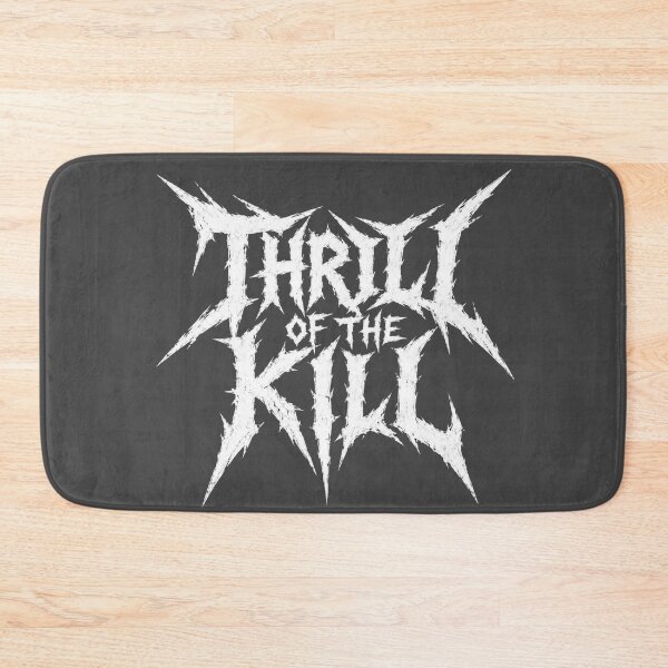 Item preview, THRILL OF THE KILL designed and sold by JimiGlover.