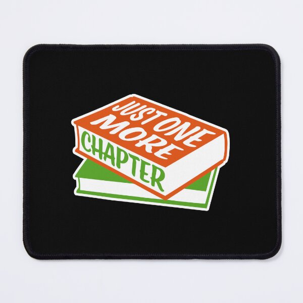 Item preview, Just One More Chapter Funny Book Lover Relatable Quote designed and sold by shirt-o-mat.
