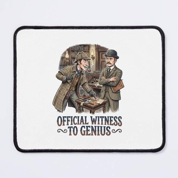 Item preview, Official Witness to Genius Sherlock Holmes and Watson Design designed and sold by Fenay Designs.