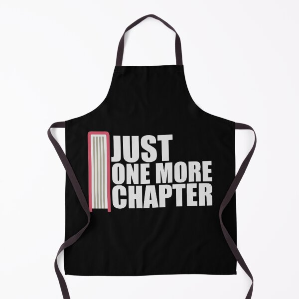 Item preview, Just One More Chapter Funny Book Lover Relatable Quote designed and sold by shirt-o-mat.