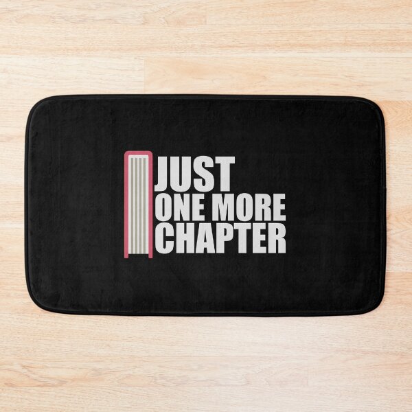 Item preview, Just One More Chapter Funny Book Lover Relatable Quote designed and sold by shirt-o-mat.