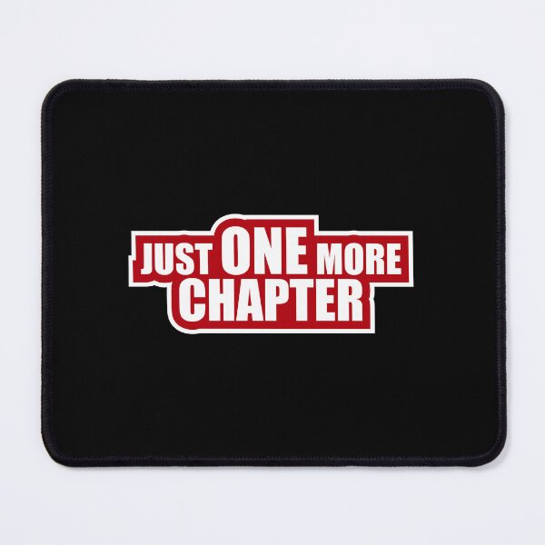 Item preview, Just One More Chapter Funny Book Lover Relatable Quote designed and sold by shirt-o-mat.