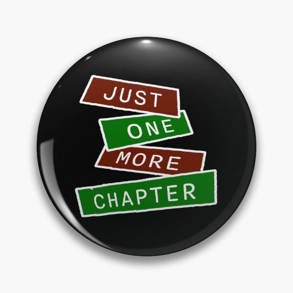 Item preview, Just One More Chapter Funny Book Lover Relatable Quote designed and sold by shirt-o-mat.