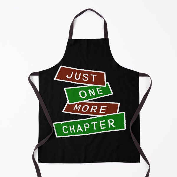 Item preview, Just One More Chapter Funny Book Lover Relatable Quote designed and sold by shirt-o-mat.