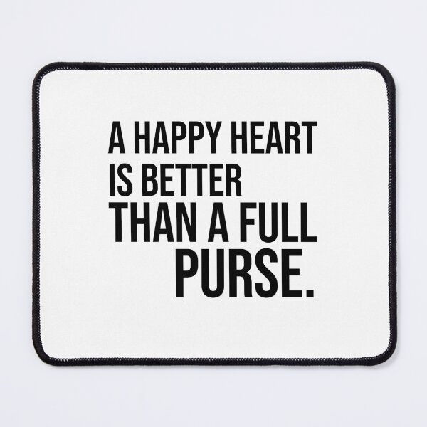 Item preview, A happy heart is better than a full purse wise quotes and proverbs designed and sold by Pikkalo.