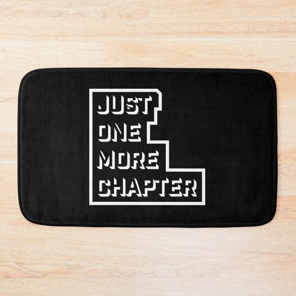 Item preview, Just One More Chapter Funny Book Lover Relatable Quote designed and sold by shirt-o-mat.