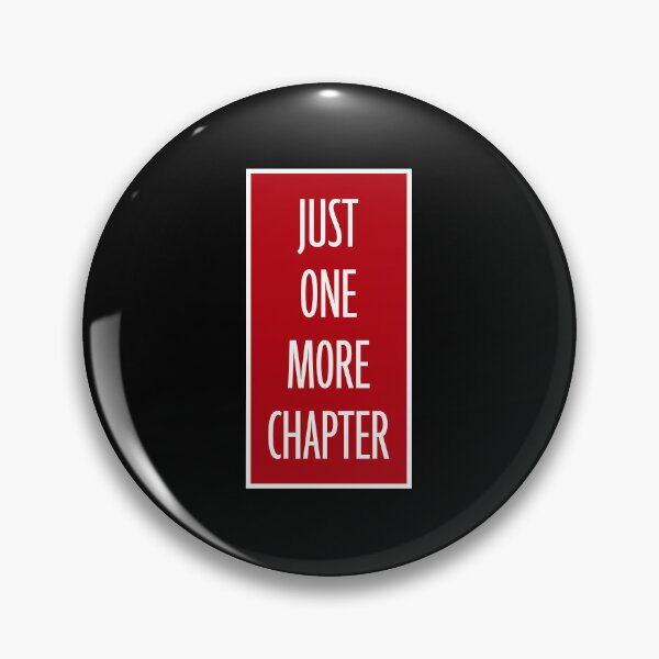 Item preview, Just One More Chapter Funny Book Lover Relatable Quote designed and sold by shirt-o-mat.