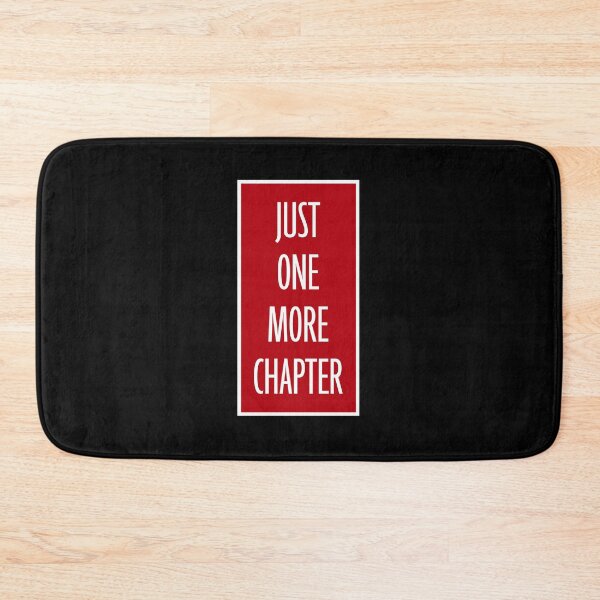 Item preview, Just One More Chapter Funny Book Lover Relatable Quote designed and sold by shirt-o-mat.