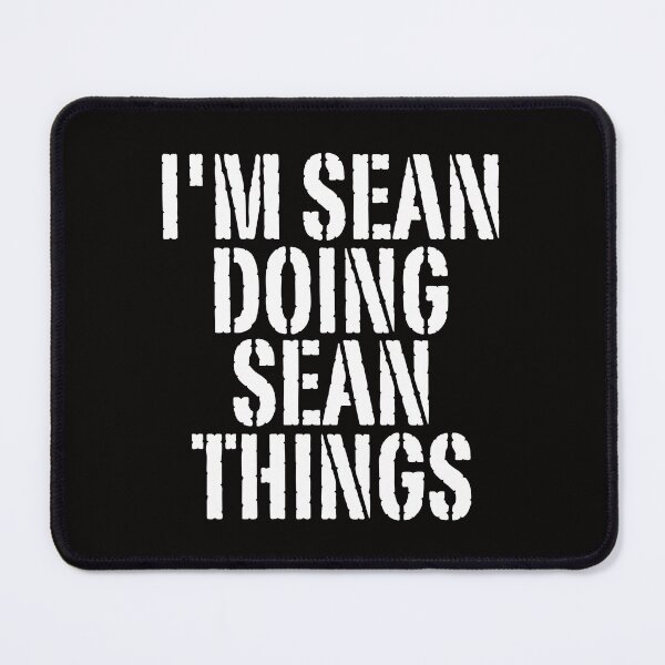 Item preview, I'M SEAN DOING SEAN THINGS Shirt Funny Christmas Gift Idea designed and sold by WeirdlyRare.