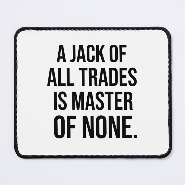 Item preview, A jack of all trades is master of none American English proverbs designed and sold by Pikkalo.