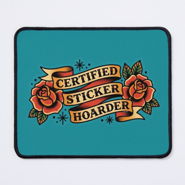 Item preview, Certified Sticker Hoarder Sticker designed and sold by CHEWIE THE PAWSOME PUP.