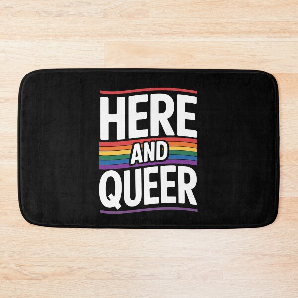Item preview, Here and Queer Rainbow Gay Pride Quote designed and sold by Say It With Ink.