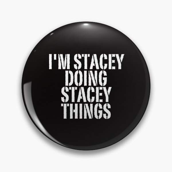 Item preview, I'M STACEY DOING STACEY THINGS Shirt Funny Christmas Gift Idea designed and sold by WeirdlyRare.